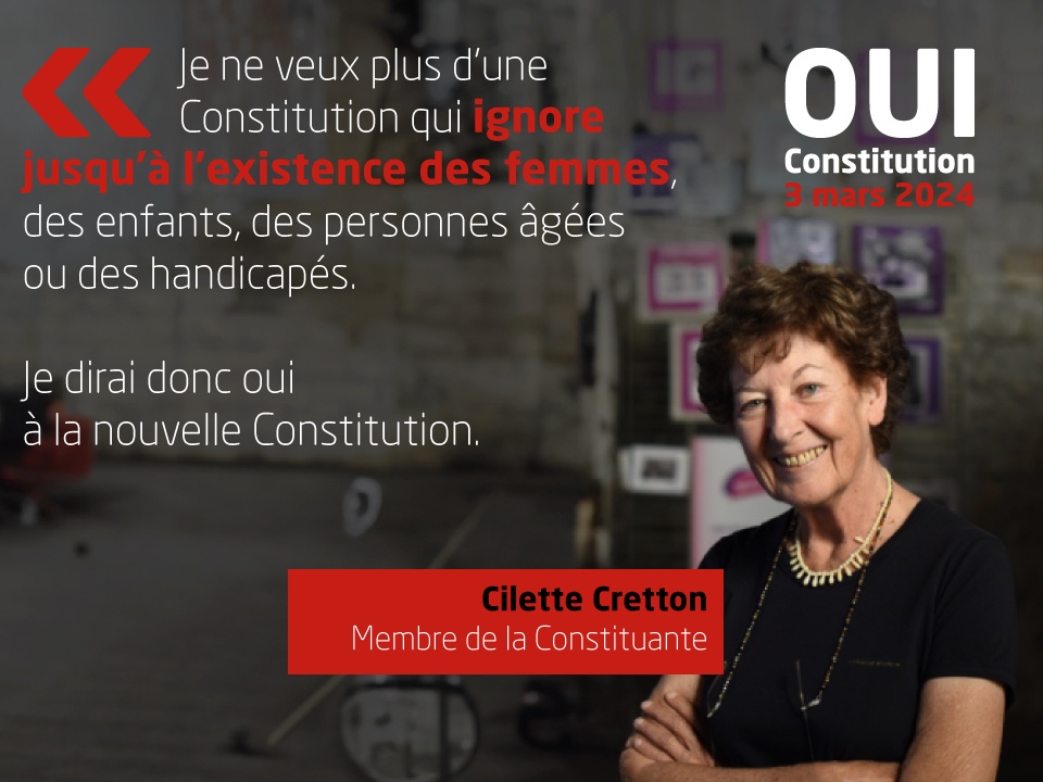 Cilette Cretton, Membre de la Constituante, soutient la nouvelle Constitution: 'Je ne veux plus d’une Constitution qui ignore jusqu’à l’existence des femmes, des enfants, des personnes âgées ou des handicapés. Je dirai donc oui à la nouvelle Constitution.'