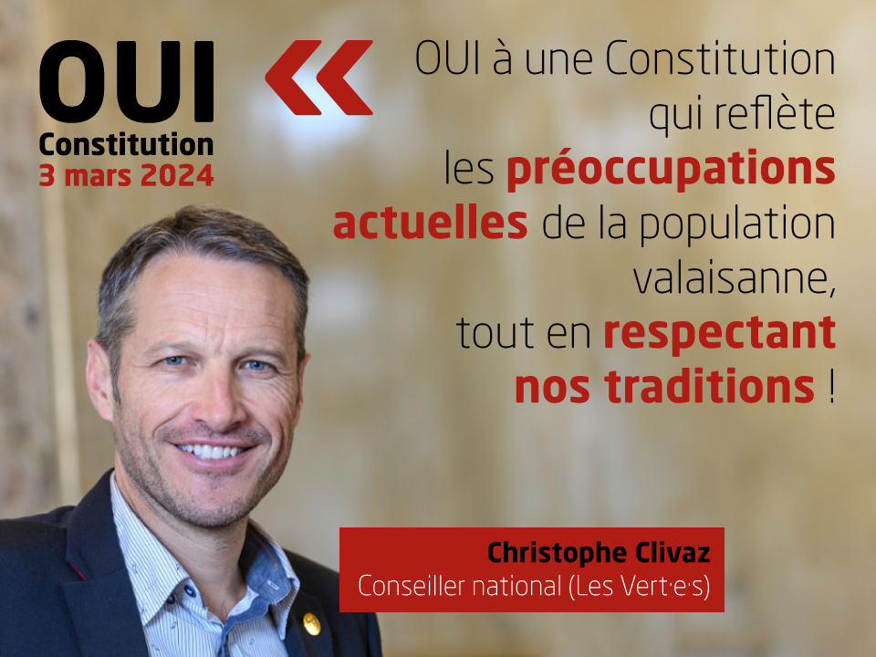 Christophe Clivaz, conseiller national (Les Vert·e·s), soutient la nouvelle Constitution: '« Oui à une Constitution qui reflète les préoccupations actuelles de la population valaisanne tout en respectant nos traditions ! »'